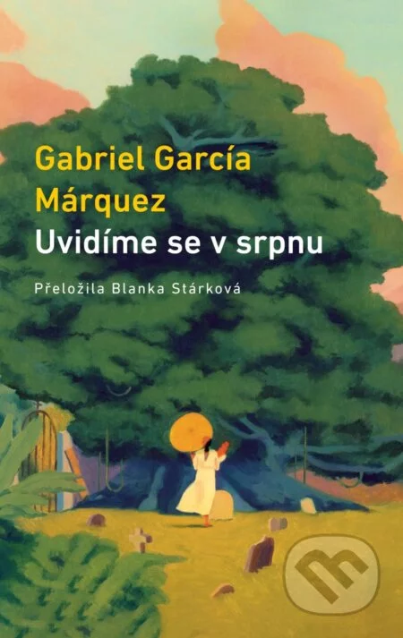 Uvidíme se v srpnu-Gabriel García Márquez