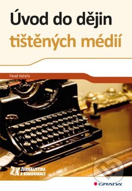 Úvod do dějin tištěných médií-Pavel Večeřa