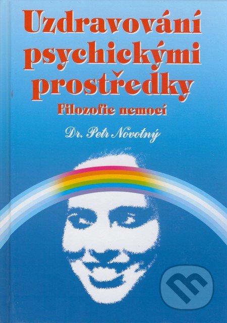 Uzdravování psychickými prostředky-Petr Novotný