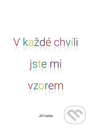 V každé chvíli jste mi vzorem-Jiří Halda