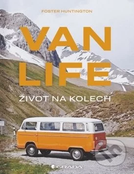 Van life Život na kolech-Foster Huntington