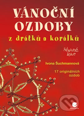 Vánoční ozdoby z drátků a korálků-Ivona Šuchmannová