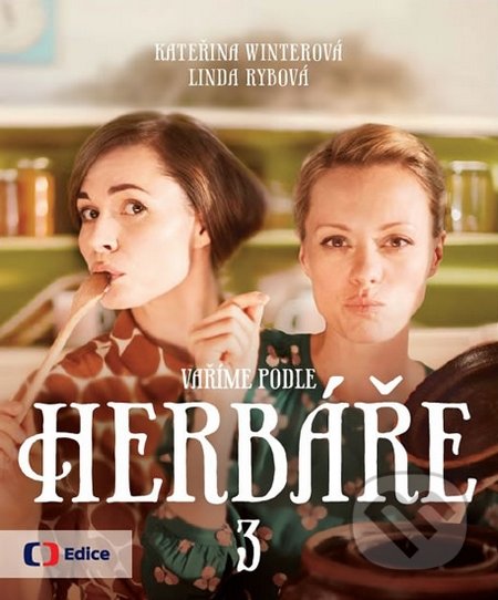 Vaříme podle Herbáře 3-Kateřina Winterová a Linda Rybová
