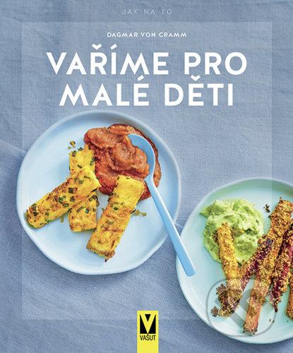 Vaříme pro malé děti-Dagmar von Cramm