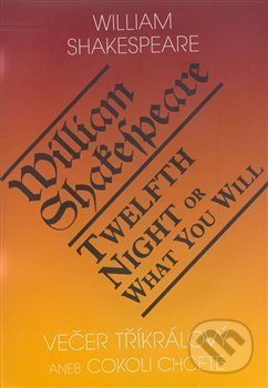 Večer tříkrálový aneb cokoli chcete / Twelth Night
