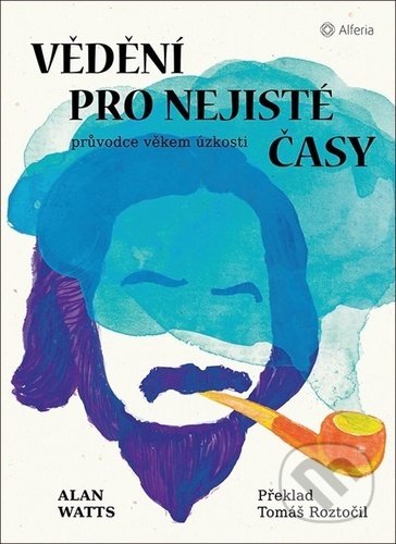 Vědění pro nejisté časy-Alan Watts