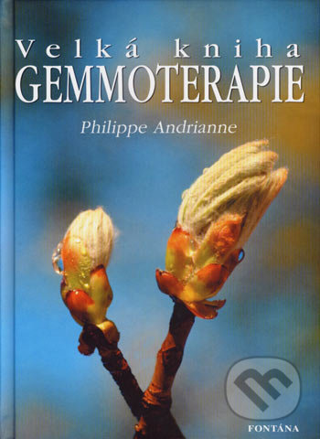 Velká kniha gemmoterapie-Philippe Andrianne