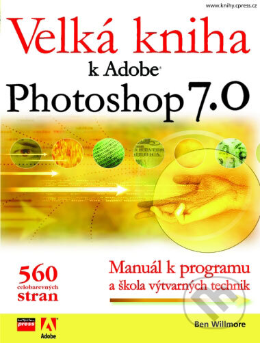 Velká kniha k Adobe Photoshop 7-Ben Willmore