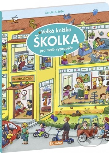 Velká knížka - školka pro malé vypravěče-Carolin Görtler