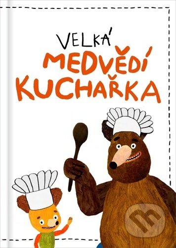 Velká medvědí kuchařka-Milada Těšitelová