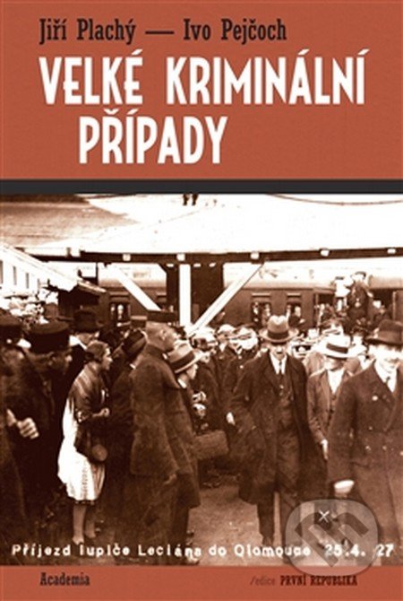 Velké kriminální případy-Ivo Pejčoch a Jiří Plachý