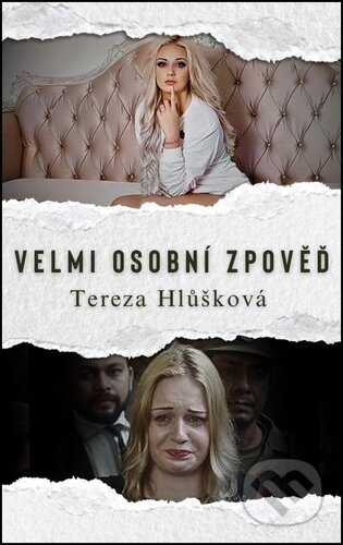Velmi osobní zpověď-Tereza Hlůšková