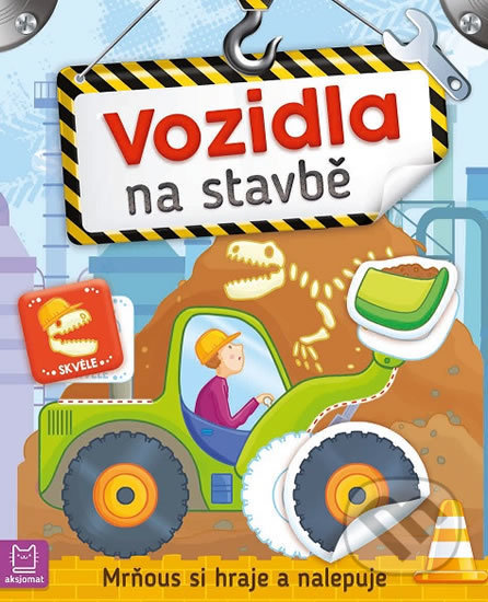Vozidla na stavbě - Mrňous si hraje a nalepuje-Agnieszka Bator a Piotr Brydak