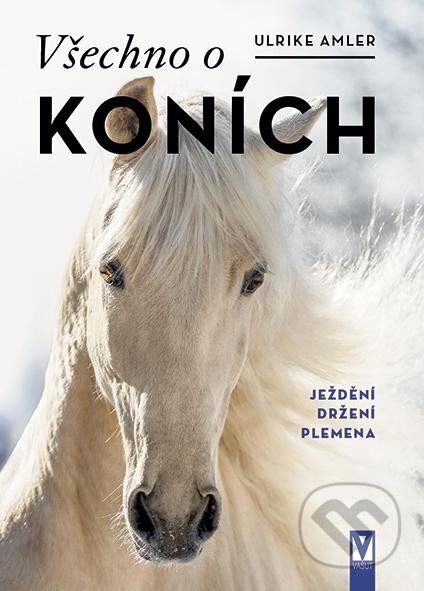 Všechno o koních-Ulrike Amlerová