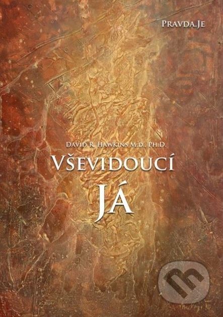 Vševidoucí Já-David R. Hawkins