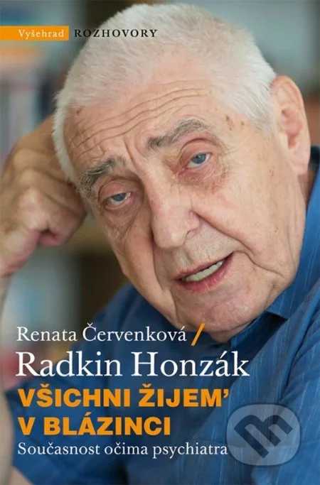 Všichni žijem v blázinci-Radkin Honzák a Renata Červenková