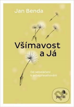 Všímavost a Já-Jan Benda