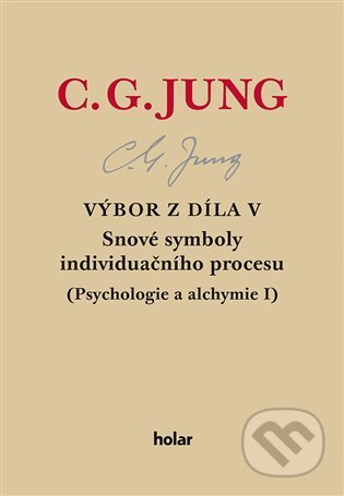 Výbor z díla V. - Snové symboly individuačního procesu-Carl Gustav Jung