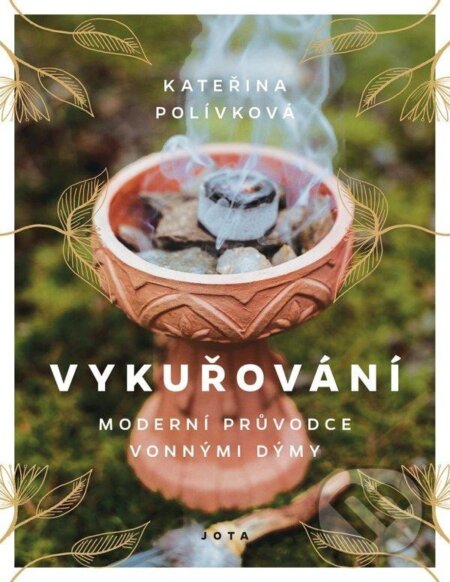 Vykuřování-Kateřina Polívková