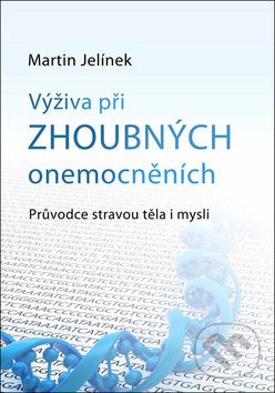 Výživa při zhoubných onemocněních-Martin Jelínek
