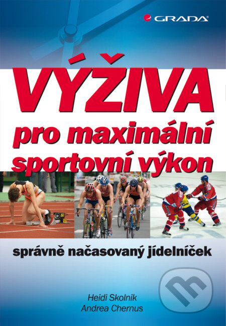 Výživa pro maximální sportovní výkon-Andrea Chernus a Heidi Skolnik