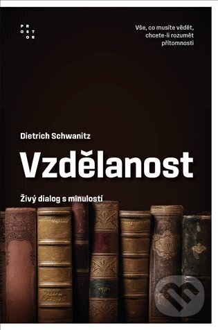 Vzdělanost jako živý dialog s minulostí-Dietrich Schwanitz