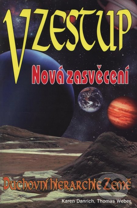 Vzestup - Nová zasvěcení-Karen Danrich a Thomas Weber