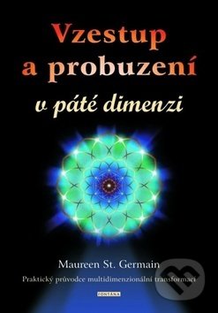 Vzestup a probuzení v páté dimenzi-Maureen St. Germain