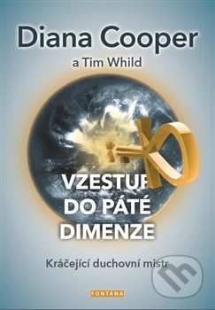 Vzestup do páté dimenze-Diana Cooper a Tim Whild