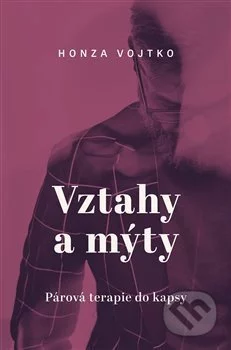 Vztahy a mýty-Honza Vojtko