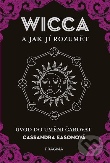 WICCA a jak jí rozumět-Cassandra Easonová