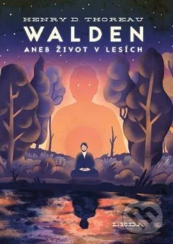 Walden aneb Život v lesích-Henry David Thoreau