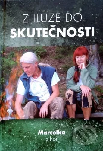 Z iluze do skutečnosti-Marcelka z hor