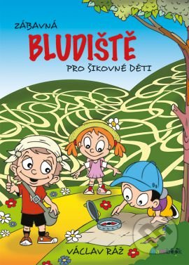 Zábavná bludiště pro šikovné děti-Václav Ráž