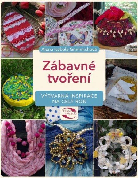 Zábavné tvoření-Alena Isabella Grimmichová