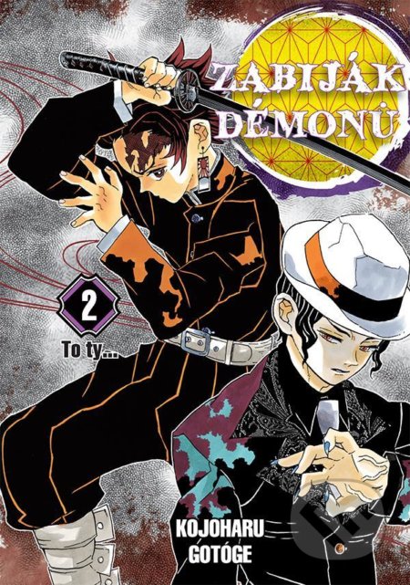 Zabiják démonů 2 - To ty...-Kojoharu Gotóge
