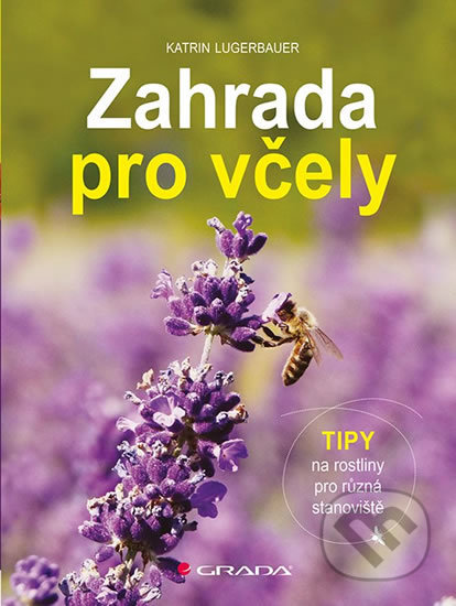 Zahrada pro včely-Katrin Lugerbauer