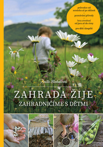 Zahrada žije-Anita Blahušová