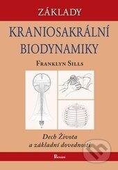 Základy kraniosakrální biodynamiky-Franklyn Sills
