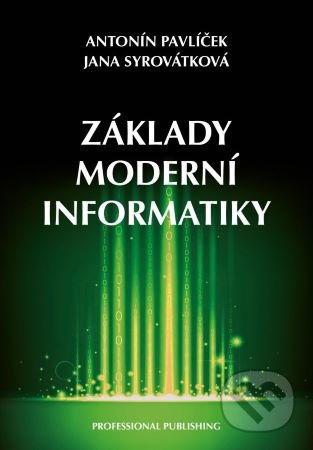 Základy moderní informatiky-Antonín Pavlíček a Jana Syrovátková