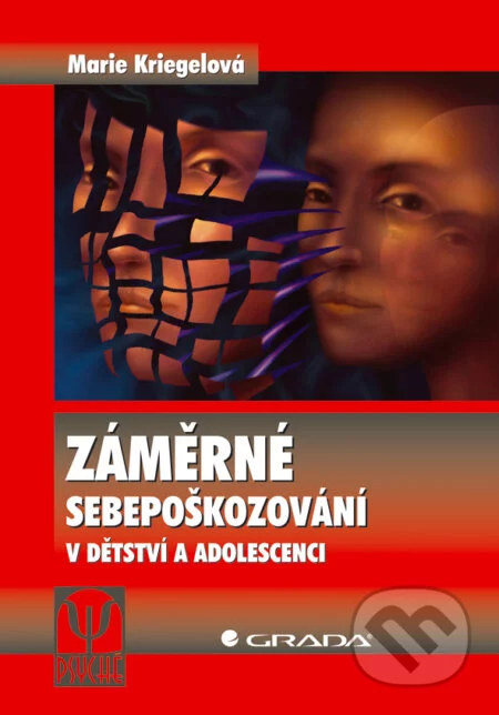 Záměrné sebepoškozování v dětství a adolescenci-Marie Kriegelová