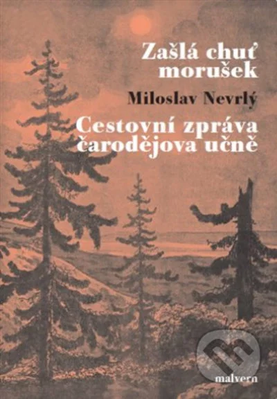 Zašlá chuť morušek-Miloslav Nevrlý