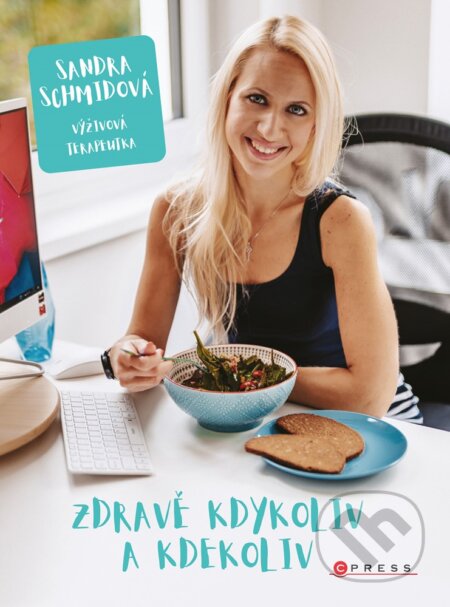 Zdravě kdykoliv a kdekoliv-Sandra Schmidová