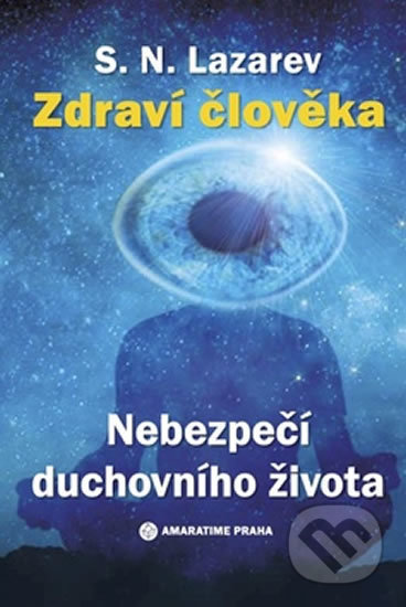 Zdraví člověka - Nebezpečí duchovního života-N. S. Lazarev