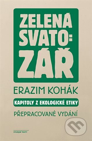 Zelená svatozář-Erazim Kohák