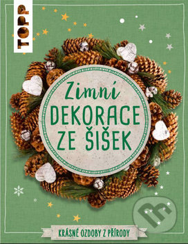 Zimní dekorace ze šišek-Milan Kornelia