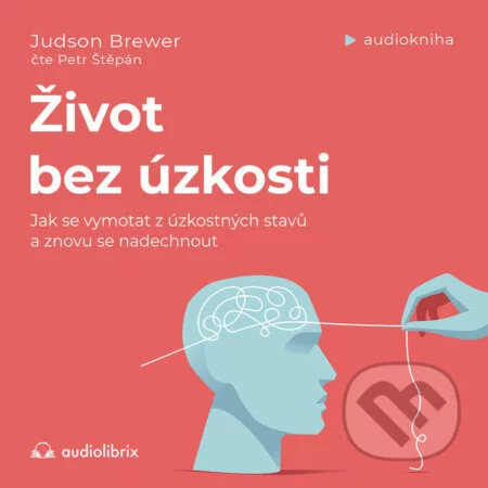 Život bez úzkosti-Judson Brewer