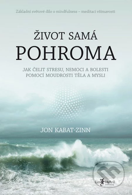 Život samá pohroma-Jon Kabat-Zinn