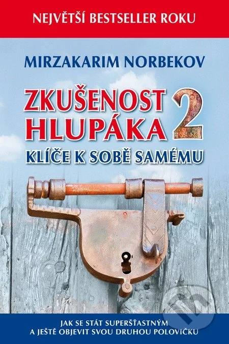 Zkušenost hlupáka 2 - Klíče k sobě samému-Mirzakarim Norbekov