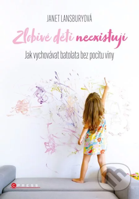 Zlobivé děti neexistují-Janet Lansbury